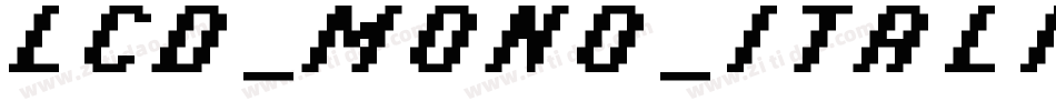LCD_MONO_ITALIC ITAL字体转换